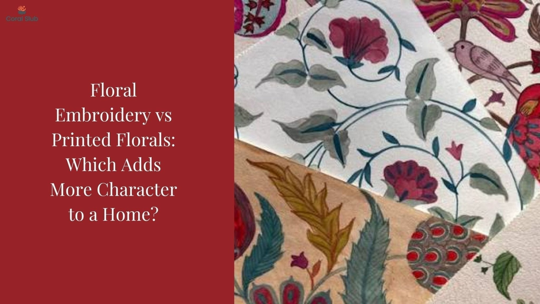 Floral Embroidery vs Printed Florals: Which Adds More Character to a Home?